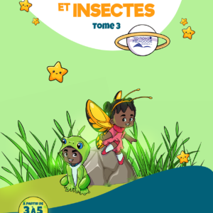 À la découverte des Insectes et des petites bêtes - Tome 3