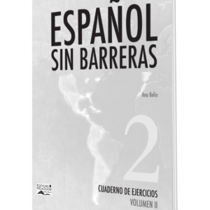 Espanol sin Barreras# 2 (Cahier d’exercices) 8 AF