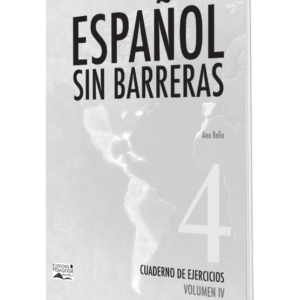 Español Sin Barreras #4 (Cahier d’exercices, secondaire 1)
