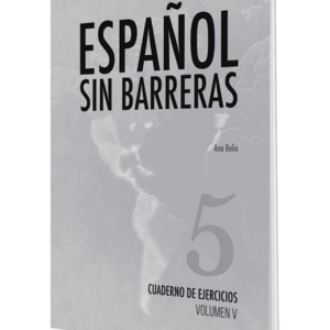Español Sin Barreras #5 (Cahier d’exercices, secondaire 2)